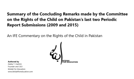 Summary of the Concluding Remarks made by the Committee on the Rights of the Child on Pakistan’s last two Periodic Report Submissions (2009 and 2015)