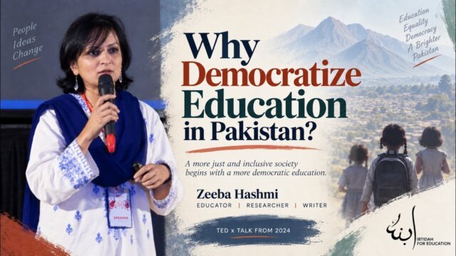 Why Democratize Education in Pakistan: talk by Zeeba T. Hashmi