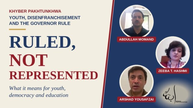 Ruled, Not Represented: What It Means for Youth, Democracy and Education in Khyber Pakhtunkhwa